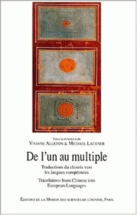 De L'Un Au Multiple. Traduction Du Chinois Vers Les Langues Europeennes : Translation From Chinese Into European Languages