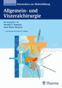 Allgemein- und Viszeralchirurgie essentials - Intensivkurs zur Weiterbildung.