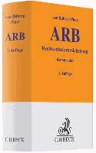 Allgemeine Bedingungen für die Rechtsschutzversicherung - ARB-Kommentar.