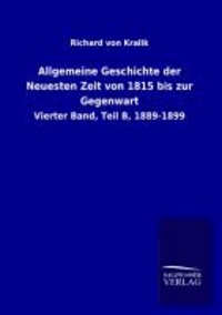 Allgemeine Geschichte der Neuesten Zeit von 1815 bis zur Gegenwart - Vierter Band, Teil B, 1889-1899.