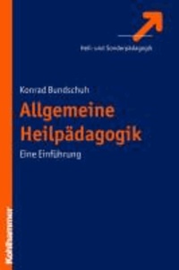 Allgemeine Heilpädagogik - Eine Einführung.