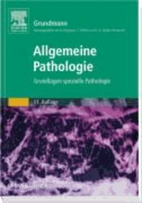 Allgemeine Pathologie und Grundlagen der Speziellen Pathologie