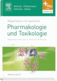 Allgemeine und spezielle Pharmakologie und Toxikologie - Begründet von W. Forth, D. Henschler, W. Rummel - mit Zugang zum Elsevier-Portal.