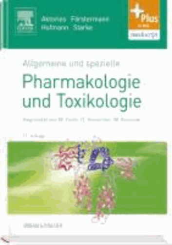 Allgemeine und spezielle Pharmakologie und Toxikologie - Begründet von W. Forth, D. Henschler, W. Rummel - mit Zugang zum Elsevier-Portal.