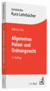 Allgemeines Polizei- und Ordnungsrecht - Ein Studienbuch.