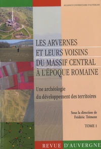 Les Arvernes et leurs voisins du Massif Central à l'époque romaine