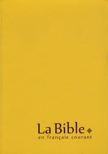  Alliance biblique universelle - La Bible en français courant - Edition avec les livres deutérocanoniques, reliure souple, couverture vinyle.