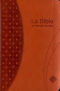  Alliance biblique universelle - La Bible en français courant - Ancien testament intégrant les livres deutérocanoniques et nouveau testament.