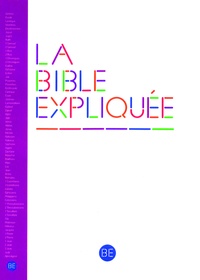  Alliance biblique universelle - La Bible expliquée (Version protestante) en français courant - Ancien et Nouveau Testament.