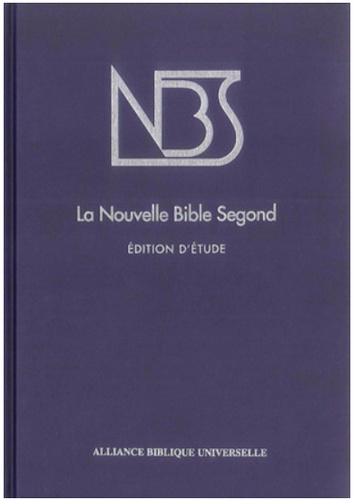 La Nouvelle Bible Segond NBS. Edition d'étude