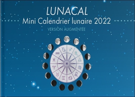 Lunacal, mini calendrier lunaire  Edition 2022