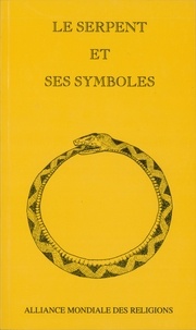  Alliance Mondiale Religions - Le serpent et ses symboles.