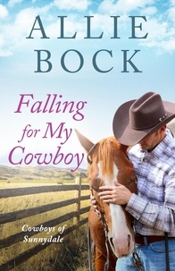  Allie Bock - Falling For My Cowboy - Cowboys of Sunnydale, #1.