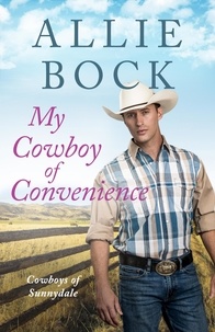  Allie Bock - My Cowboy of Convenience - Cowboys of Sunnydale, #4.