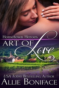  Allie Boniface - Art of Love - Hometown Heroes, #6.