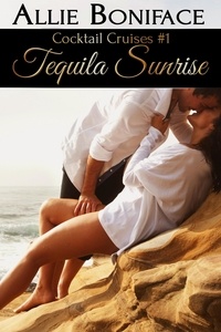  Allie Boniface - Tequila Sunrise - Cocktail Cruise Series, #1.