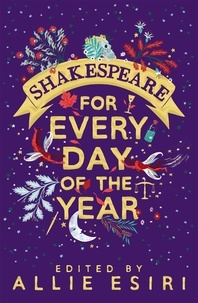 Allie Esiri - Shakespeare for Every Day of the Year.