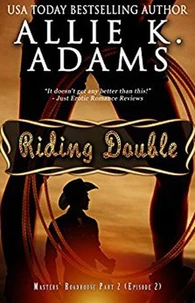 Riding Double: Masters' Roadhouse, Part 2