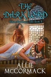  Allie McCormack - When Darkness Falls, Book II: The Dark Lord - When Darkness Falls, #2.