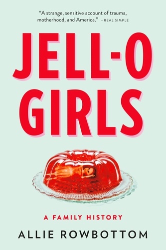 JELL-O Girls. A Family History
