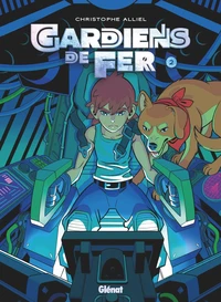 Gardiens de fer Tome 2