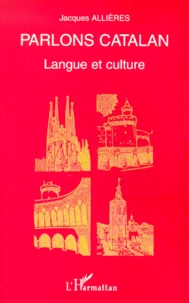 Parlons Catalan. Langue Et Culture