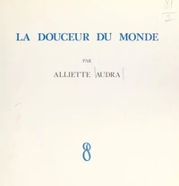 La douceur du monde