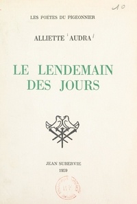 Alliette Audra - Le lendemain des jours.