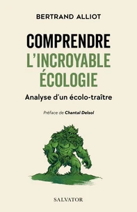 Comprendre l'incroyable écologie