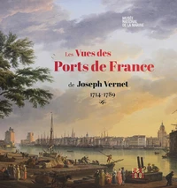 Les vues des ports de France de Joseph Vernet