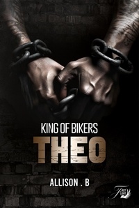 Téléchargez des ebooks gratuits pour nook King of bikers Théo par Allison B