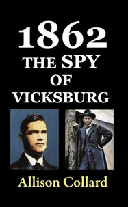 1862—The Spy of Vicksburg