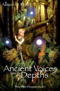  Allison D. Reid - Ancient Voices: Into the Depths - Wind Rider Chronicles, #2.