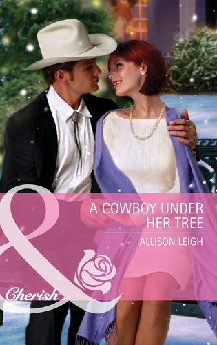 Allison Leigh - A Cowboy Under Her Tree.