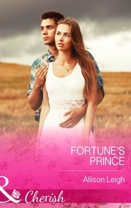 Allison Leigh - Fortune's Prince.