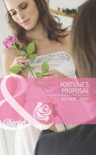 Allison Leigh - Fortune's Proposal.