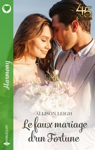 Allison Leigh - Le faux mariage d'un Fortune.