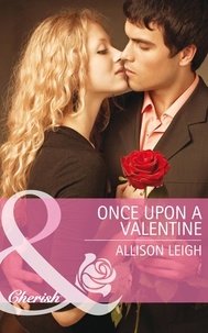 Allison Leigh - Once Upon a Valentine.