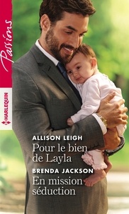 Allison Leigh et Brenda Jackson - Pour le bien de Layla ; En mission séduction.