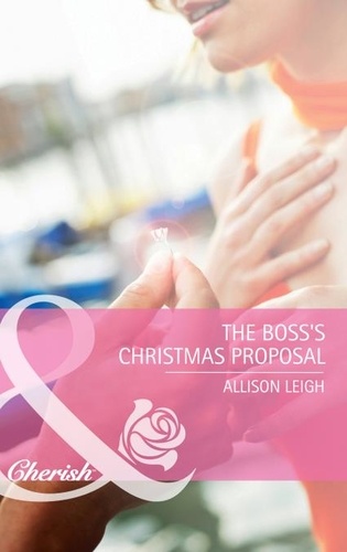 Allison Leigh - The Boss's Christmas Proposal.