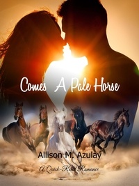  Allison M. Azulay - Comes a Pale Horse - Quick-Read Series, #1.