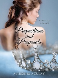  Allison M. Azulay - Propositions and Proposals - Twin Tales, #1.