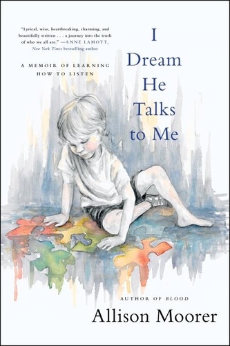 I Dream He Talks to Me. A Memoir of Learning How to Listen