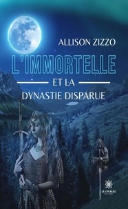 Allison Zizzo - L'immortelle et les larmes de saphir.