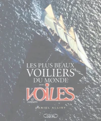 Les plus beaux voiliers du monde