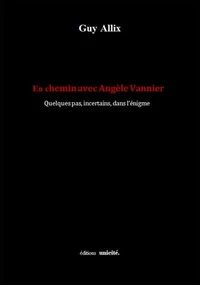 En chemin avec Angèle Vannier