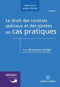 Le droit des contrats spéciaux et des sûretés en cas pratiques