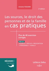 Sources, le droit des personnes et de la famille en cas pratiques