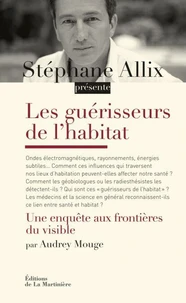 Les guérisseurs de l'habitat