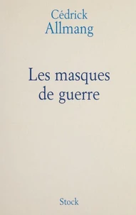 Les masques de guerre